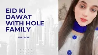 Eid Dawat To Hole Family