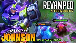 Revamped Johnson Nitro Mode On [Top 1 Global Johnson] By *IPlayFarmHeroes* - Mobile Legend