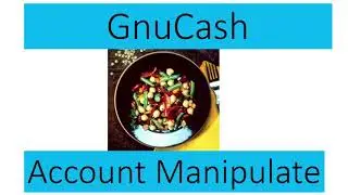 GnuCash Account Manipulate