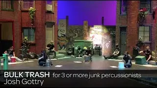 Bulk Trash (for 3+ junk percussionists) - Josh Gottry