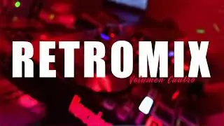RETROMIX Volumen 4 ✘ Dj Nicolas® De Filippo