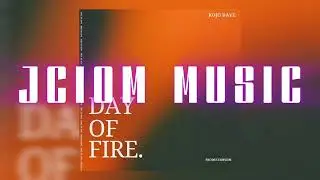 Day of Fire - Kojo Dave