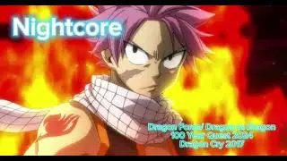 Dragon Force (100 Year Quest) X Dragon vs Dragon (Mashup) (Fairy Tail) (Nightcore Vers.)