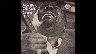 Calling On My Darling -  Albert King & Otis Rush - Door To Door (1961)