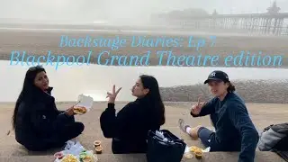 A week in the life of an actor on tour: Blackpool Grand Edition