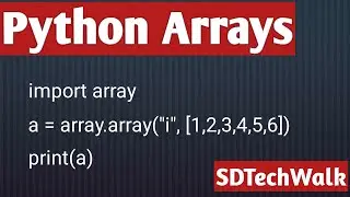 18 Python Arrays #Arrays in Python #SDTechWalk