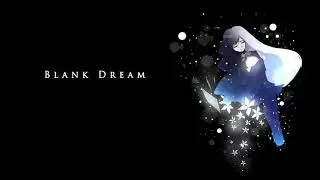 Blank Dream OST -  Memories