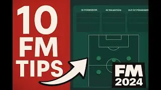 10 Football Manager 2024 Tips Every Beginner MUST Know (FM24 Guide)