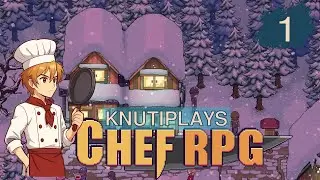 Chef RPG &ndash; Peaceful Beginnings & First Recipes (No Commentary)  Ep. 1