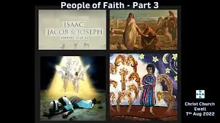 People of Faith - Part 3: Isaac, Jacob & Joseph - 7th August 2022
