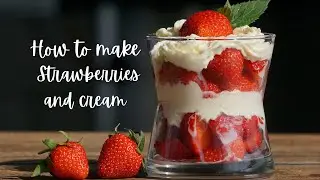 How to make Wimbledon's signature dessert Strawberries & Cream