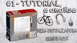 TUTORIAL E AN&Aacute;LISE R&Aacute;PIDA #01 - MESA DIGITALIZADORA GENIUS i405X