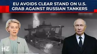 EU Commission Dodges The Hard Questions, Gives Confusing Answers On US Seizure Of Russian Tankers