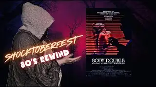 Body Double (1984) &ndash; De Palma&rsquo;s Sleazy Masterpiece or Misunderstood Thriller?
