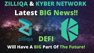Kyber Network (KNC) and Zilliqa (ZIL) Latest BIG News! Price Analysis Exchange Listings & More!