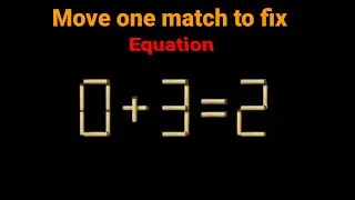 move one match to fix equation | Test your iq