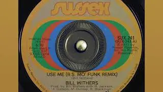 Bill Withers - Use Me (Rhythm Scholar Mo' Funk Remix)