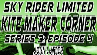 Kite Maker Corner: John Lutter | Sky Rider Limited