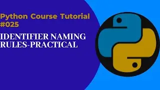Identifier naming rules practically-025 #identifiersinprogram #pythonforbegginers #pythonidentifiers