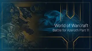WoW Battle for Azeroth Part 11 - The final fight of Nazmir and War campaign
