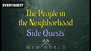 Let's Play - Everyquest - New World Aeternum - Side Quests - The People in the Neighborhood
