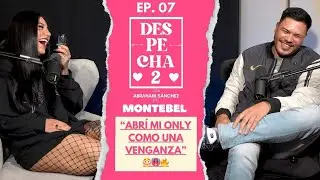Los RAPEROS solo quieren C0G3R? 🤬🥵 | DESPECHA2 | (Ep. 07) - Ft. MONTEBEL