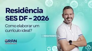 Resid&ecirc;ncia SES DF 2026 | Como elaborar um curr&iacute;culo ideal? com Victor Roberto