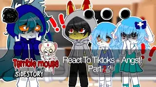 Terrible Mouse Past Sidestory React To Tiktoks + LOTS Angst! || Part 2/? || WATCH IN 2x SPEED!