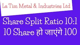 La Tim Metal & Industries Share Split | La Tim Metal & Industries Share Latest News | Invest Mantra