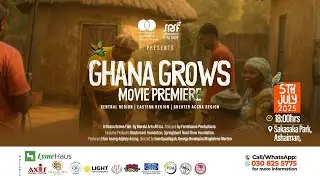 GHANA GROWS MOVIE PREMIERE