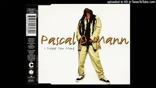 Pascal O Man - I Need You More