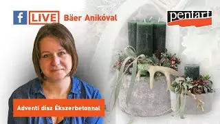 Adventi d&iacute;sz &Eacute;kszerbetonnal B&auml;er Anik&oacute;val 1. r&eacute;sz / Advent decor with Jewelry concrete Part 1