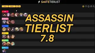 UPDATED ASSASSIN TIER LIST PATCH 7.8 SMITE JUNGLE