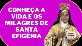 Santa Efigênia a história de uma das santas mais fascinantes da igreja