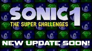 Sonic 1: The Super Challenges - SHC 2025 Trailer