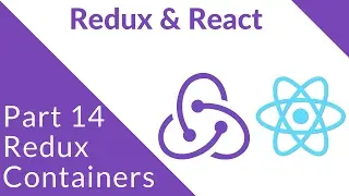 Redux Containers - Redux Part 14