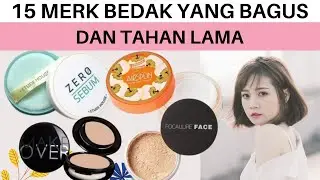 Rekomendasi 15 Merk Bedak Yang Bagus dan Tahan Lama | Bedak Padat dan Tabur Terbaik Semua Kulit
