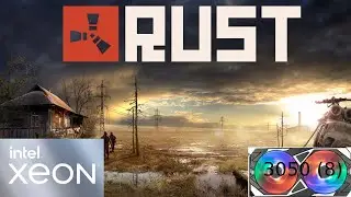 Rust - Xeon E5 2667 V4 + RTX 3050 (8) - Medium Settings (Сервер на 500 Игроков) - 1080p
