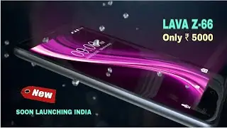 Lava Z66|Lava new smartphone 2020|Lava z66|price| specifications|launch date in India