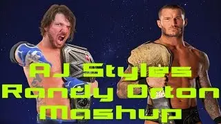 WWE Mashup: AJ Styles and Randy Orton Theme -Phenomenal Voices