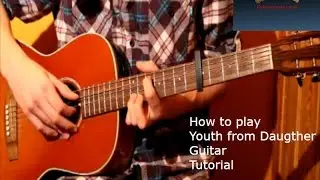 how to play youth by daughter on guitar
