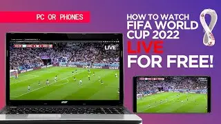 How to Watch  FIFA World Cup 2022 Live for Free online from PC - NO APPS