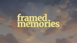Framed Memories | Orchestra Version