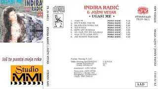 Indira Radic i Juzni Vetar - Jos te pamte moje ruke (Audio 1994)