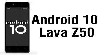 Install Android 10 on Lava Z50 (AOSP GSI Treble ROM) - How to Guide!