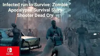 Infected run to Survive Nintendo switch gameplay