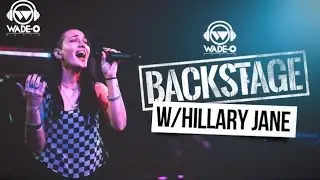 Wade-O Radio Backstage w/Hillary Jane