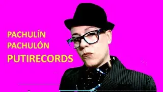 PACHUL&Iacute;N PACHUL&Oacute;N PUTIRECORDS