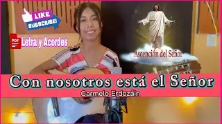 Con nosotros está el Señor | Carmelo Erdozáin | Ascención del Señor (Letra y Acordes PDF)
