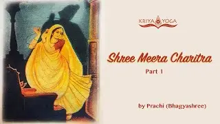 Shri Meera Charitra - Part 1 by Prachi